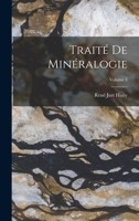 Traité De Minéralogie; Volume 3 1017612358 Book Cover
