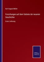 Forschungen auf dem Gebiete der neueren Geschichte: Erste Lieferung 3375060025 Book Cover