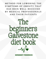 The beginners Galvestone diet book: Method for lowering the symptoms of obesity that has been well-received by medical professionals and their patients B0CQX34RF3 Book Cover