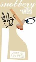 Snobbery: The American Version 0395944171 Book Cover
