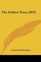 The Golden Tress 1146506775 Book Cover