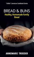Bread and Buns 9766571279 Book Cover