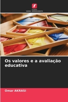 Os valores e a avaliação educativa 6209613187 Book Cover