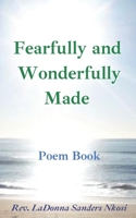 Fearfully and Wonderfully Made: A Poem Book: Messages on the Journey from the U.S. to South Africa and Back Again 1736737104 Book Cover