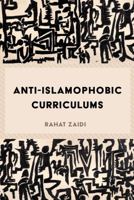 Anti-Islamophobic Curriculums 1433122014 Book Cover