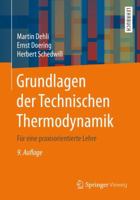 Grundlagen der Technischen Thermodynamik : F?r eine Praxisorientierte Lehre 3658317264 Book Cover