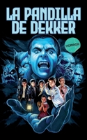 La pandilla de Dekker (Spanish Edition) B0G6Y43TQ2 Book Cover