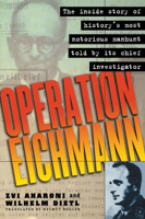 Der Jäger. Operation Eichmann: Was wirklich geschah 0304352012 Book Cover