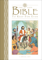 The Lion Bible to Keep for Ever 0745969143 Book Cover