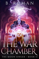 The War Chamber: Large Print Edition (The Moon Singer) 103440444X Book Cover