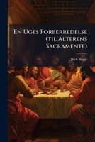 En Uges Forberredelse (til Alterens Sacramente)... 1270816373 Book Cover