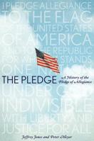 The Pledge: A History of the Pledge of Allegiance 0312350023 Book Cover