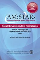 AM:STARs Social Networking  New Technologies: Adolescent Medicine State of the Art Reviews, Vol 25 Number 3 1581107862 Book Cover