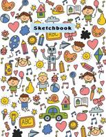 Sketchbook: Simple and Easy Sketchbook for Girls and Boys, 110 Pages, 8.5" x 11", Large Notebook For Drawing, Sketching, Journaling, Doodling, Coloring, Designing, Painting, Writing 1079809309 Book Cover