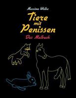 Tiere mit Penissen - Das Malbuch 3743125323 Book Cover