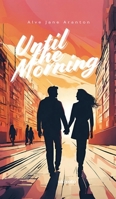 Until The Morning 9364945115 Book Cover