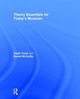 Theory Essentials for Today's Musician (Textbook) 113870881X Book Cover