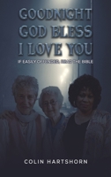 Goodnight, God Bless, I Love You 1035826240 Book Cover