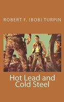 Hot Lead and Cold Steel 1460944798 Book Cover