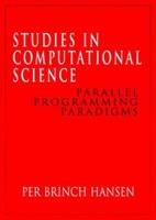 Studies in Computational Science: Parallel Programming Paradigms 0134393244 Book Cover