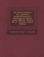 Die Postwertzeichen Der Russischen Landschaftsaemter: Beitraege Zur Kunde Dieser Marken Volume Bd. 2 1021564745 Book Cover