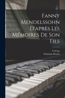 Fanny Mendelssohn d'après les mémoires de son fils B0BMB6KRZ9 Book Cover
