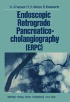 Endoscopic Retrograde Pancreaticocholangiography (Erpc) 364281090X Book Cover