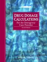 Drug Dosage Calculations for the Emergency Care Provider 083594994X Book Cover