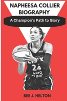 NAPHEESA COLLIER BIOGRAPHY: A Champion’s Path to Glory B0DRXRMFG2 Book Cover