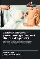 Candida albicans in parodontologia: aspetti clinici e diagnostici (Italian Edition) 6630186389 Book Cover