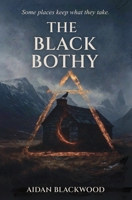 The Black Bothy: Some places keep what they take. (The Archive Files) B0F8B8TS5K Book Cover