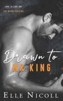 Drawn to Mr. King B09KNGG68C Book Cover