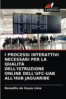 I Processi Interattivi Necessari Per La Qualità Dell'istruzione Online Dell'ufc-Uab All'hub Jaguaribe 620336567X Book Cover