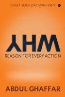 WHY - Reason for Every Action: Start your Day with Why 163633573X Book Cover