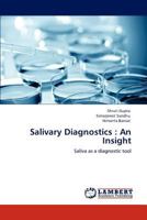 Salivary Diagnostics : An Insight: Saliva as a diagnostic tool 3848480174 Book Cover