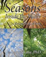 Seasons Inside the Walls: A Survival Guide 1478781440 Book Cover