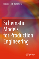 Schematic Models for Production Engineering 3031336887 Book Cover