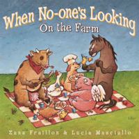 When No-one's Looking on the Farm 1921502452 Book Cover