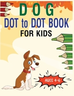 Dog Dot to Dot Book For Kids Ages 4-6: Connect the dot Activities for Learning B08C9987V8 Book Cover