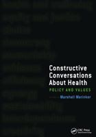 Constructive Conversations about Health: Policy and Values 1846190339 Book Cover