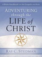 Adventuring Through The Life Of Christ 1572933119 Book Cover