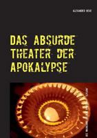 Das absurde Theater der Apokalypse: Des Wahnsinns goldene Pforten 1  "Elysium" 3732287920 Book Cover