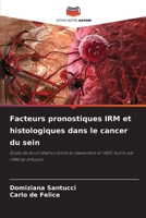 Facteurs pronostiques IRM et histologiques dans le cancer du sein 6209646530 Book Cover