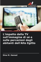 L'impatto della TV sull'immagine di sé e sulle percezioni degli abitanti dell'Alto Egitto (Italian Edition) 620810310X Book Cover