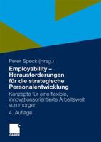 Employability Herausforderungen Für Die Strategische Personalentwicklung: Konzepte Für Eine Flexible, Innovationsorientierte Arbeitswelt Von Morgen<Br> <Br> 3834915610 Book Cover