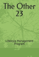 The Other 23: Comprehensive Weight Management Program B087FF9836 Book Cover