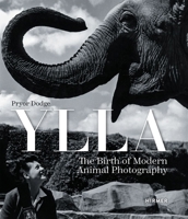 Ylla: The Birth of Modern Animal Potography 3777442623 Book Cover