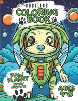 Dogliens: Dog Coloring Book for Kids: Paw Planet Adventure. Ages 4-8 B0C87DBCSV Book Cover