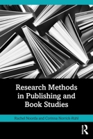 Research Methods in Publishing and Book Studies 1032830719 Book Cover