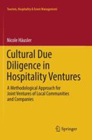 Cultural Due Diligence in Hospitality Ventures: A Methodological Approach for Joint Ventures of Local Communities and Companies 3319846248 Book Cover